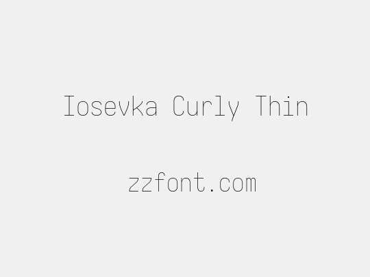 Iosevka Curly Thin