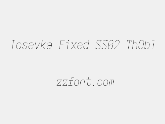 Iosevka Fixed SS02 ThObl