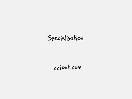 Specialisation