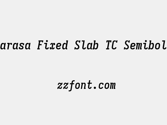 Sarasa Fixed Slab TC Semibold