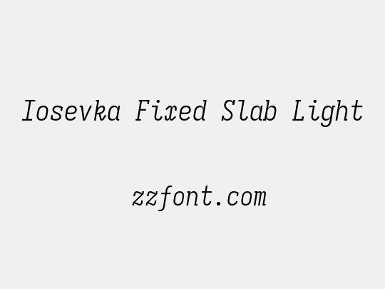 Iosevka Fixed Slab Light
