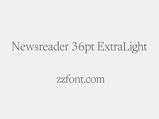Newsreader 36pt ExtraLight