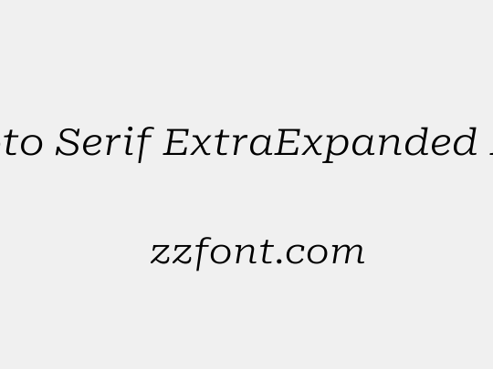 Roboto Serif ExtraExpanded Light