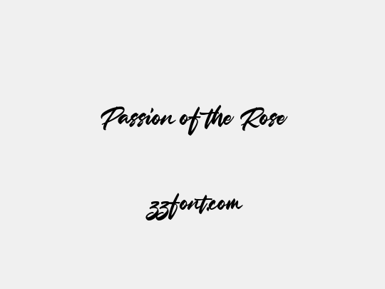 Passion of the Rose