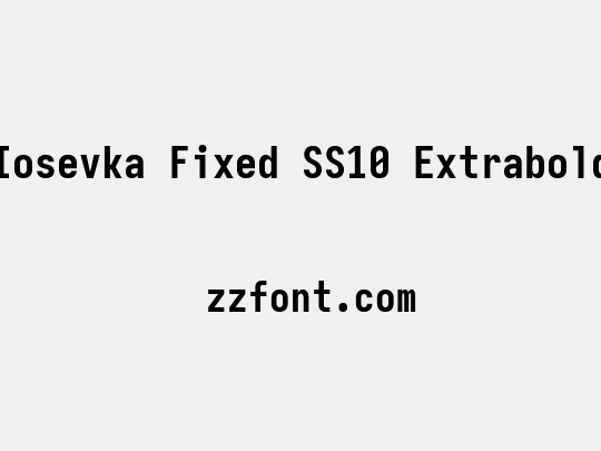 Iosevka Fixed SS10 Extrabold