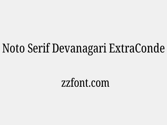 Noto Serif Devanagari ExtraCondensed