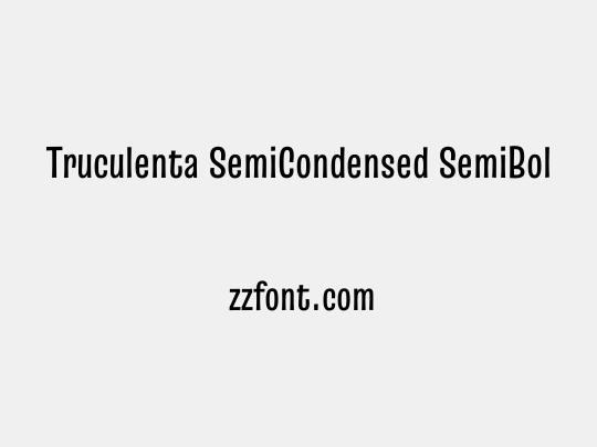 Truculenta SemiCondensed SemiBold