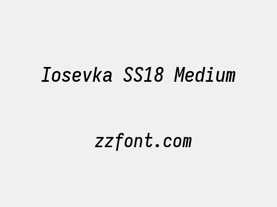 Iosevka SS18 Medium