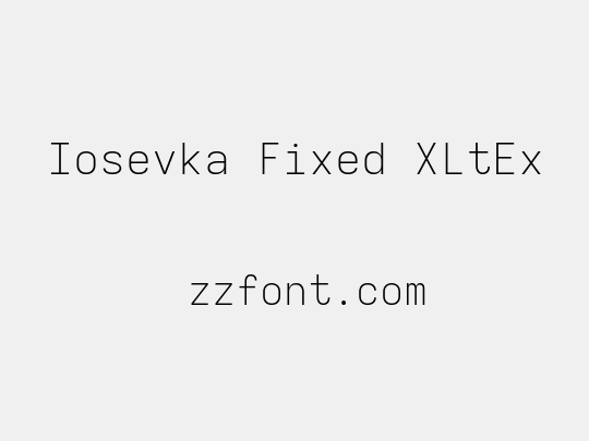 Iosevka Fixed XLtEx
