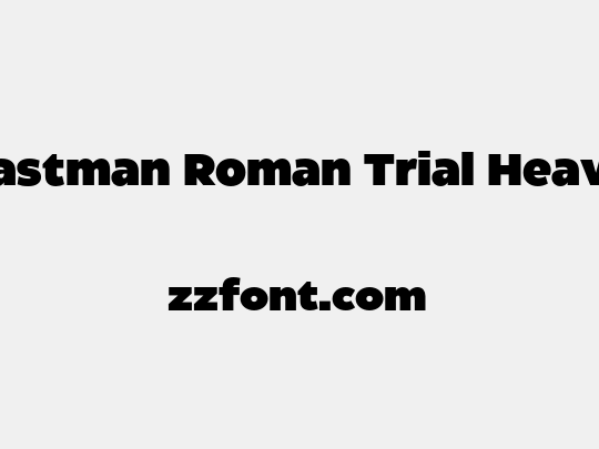 Eastman Roman Trial Heavy