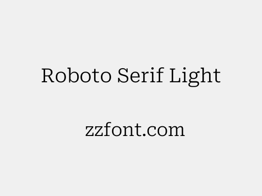 Roboto Serif Light