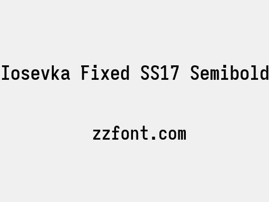 Iosevka Fixed SS17 Semibold