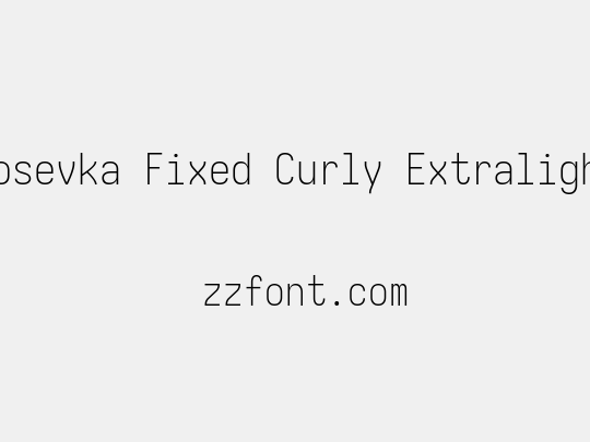 Iosevka Fixed Curly Extralight