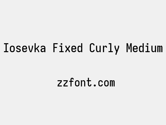 Iosevka Fixed Curly Medium