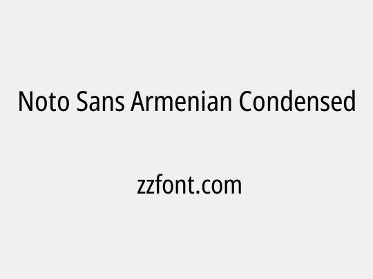 Noto Sans Armenian Condensed