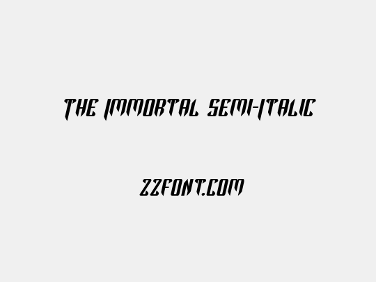 The Immortal Semi-Italic