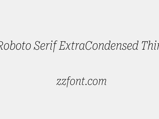 Roboto Serif ExtraCondensed Thin