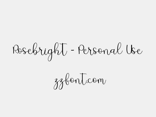 Rosebright - Personal Use