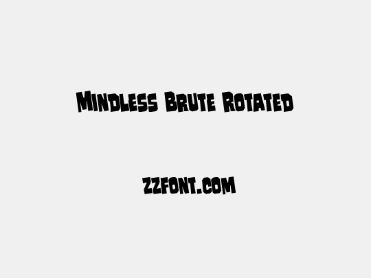 Mindless Brute Rotated