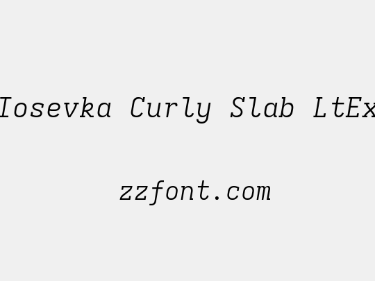 Iosevka Curly Slab LtEx