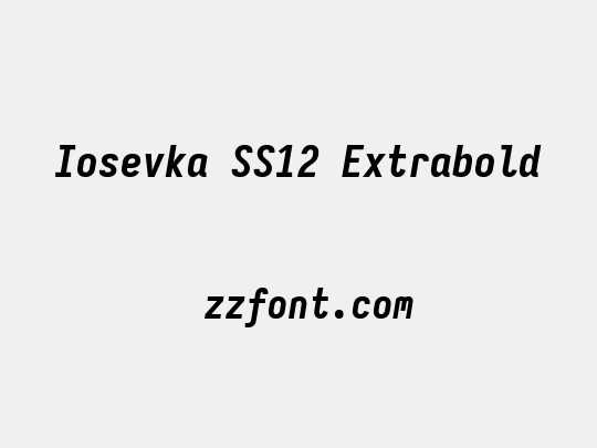 Iosevka SS12 Extrabold
