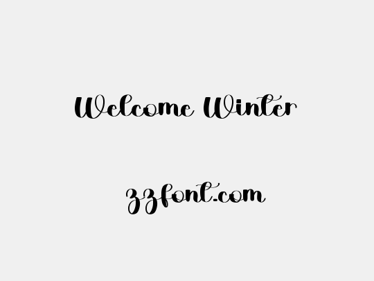 Welcome Winter