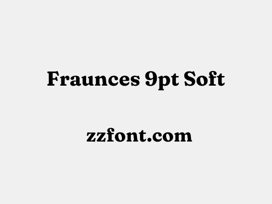 Fraunces 9pt Soft