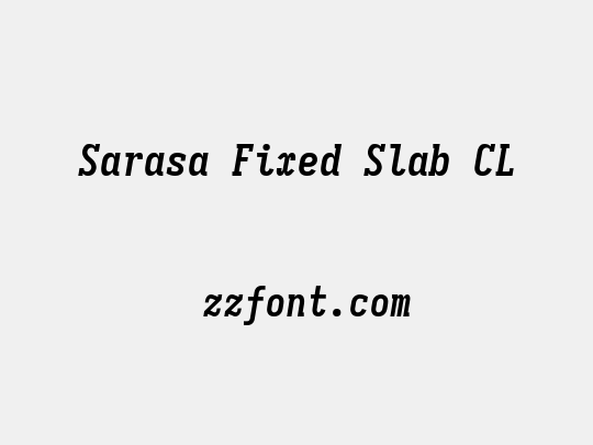 Sarasa Fixed Slab CL