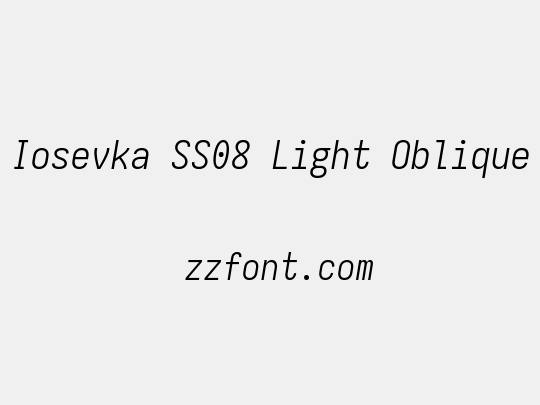 Iosevka SS08 Light Oblique