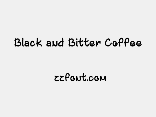Black and Bitter Coffee