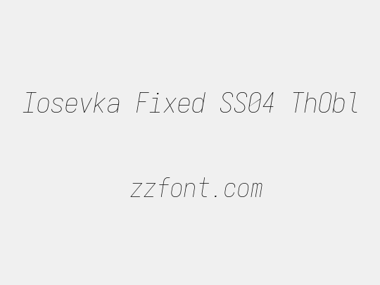 Iosevka Fixed SS04 ThObl