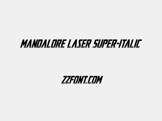 Mandalore Laser Super-Italic