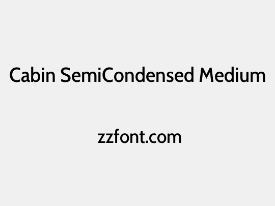 Cabin SemiCondensed Medium