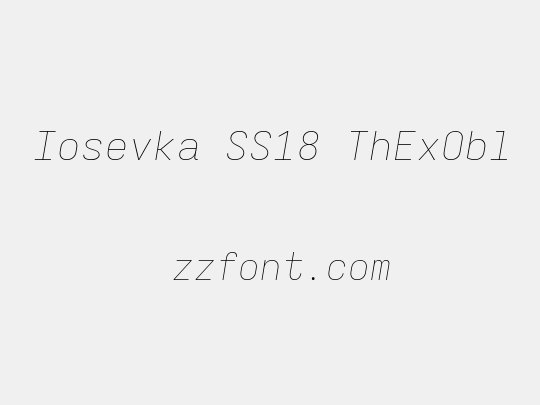 Iosevka SS18 ThExObl