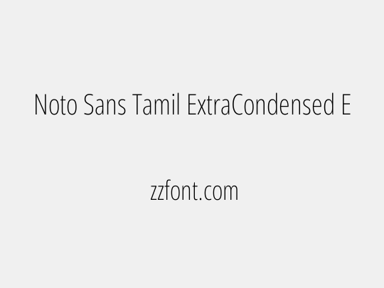 Noto Sans Tamil ExtraCondensed ExtraLight