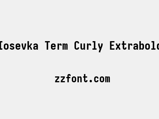 Iosevka Term Curly Extrabold