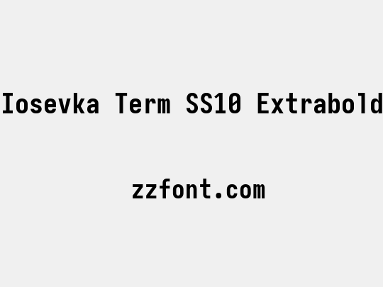 Iosevka Term SS10 Extrabold