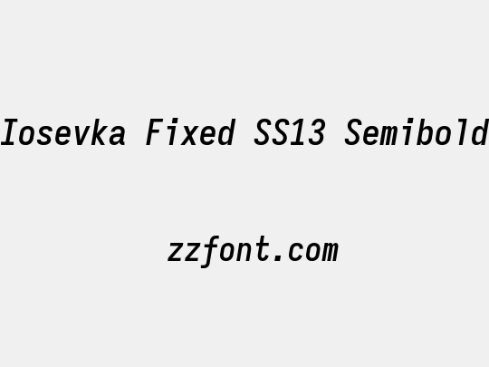 Iosevka Fixed SS13 Semibold