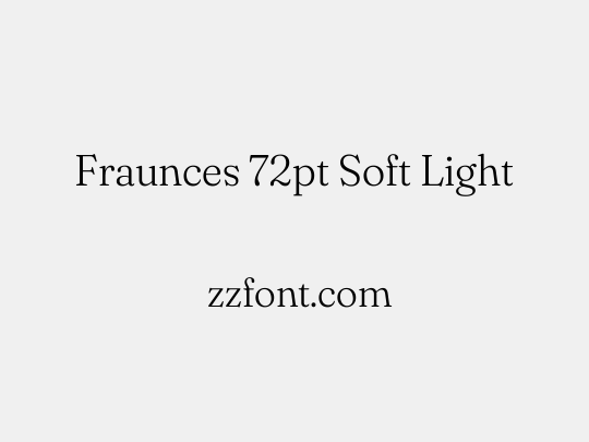 Fraunces 72pt Soft Light