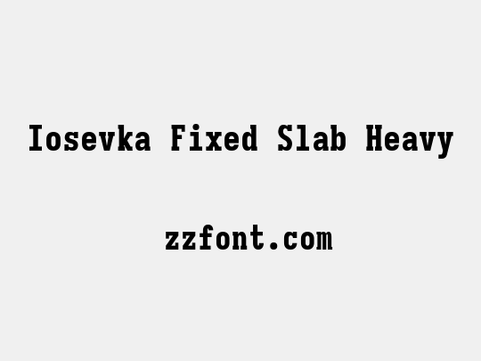 Iosevka Fixed Slab Heavy