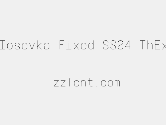 Iosevka Fixed SS04 ThEx