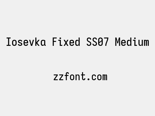 Iosevka Fixed SS07 Medium