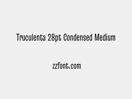Truculenta 28pt Condensed Medium