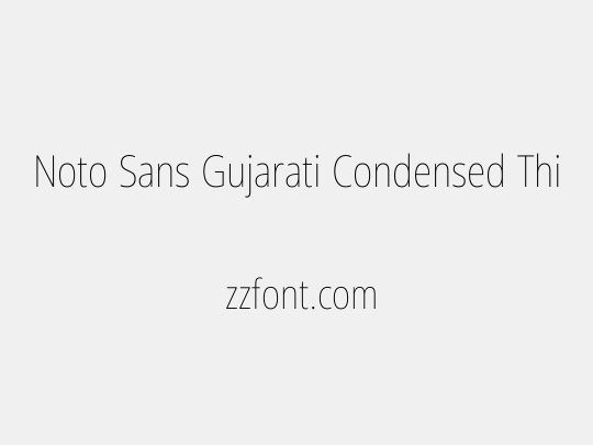 Noto Sans Gujarati Condensed Thin