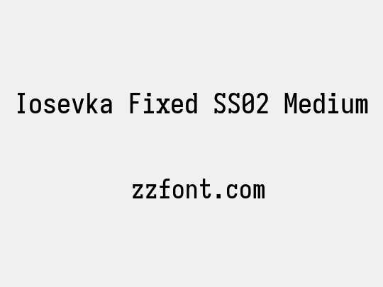 Iosevka Fixed SS02 Medium