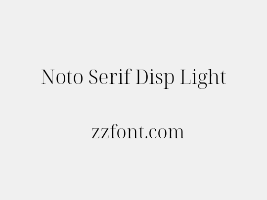 Noto Serif Disp Light
