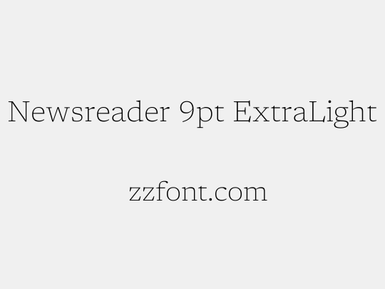 Newsreader 9pt ExtraLight