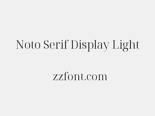 Noto Serif Display Light
