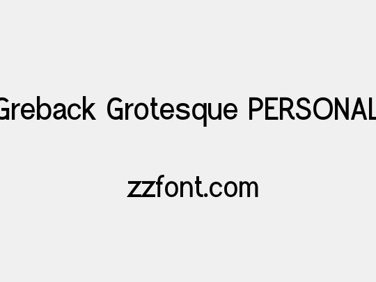 Greback Grotesque PERSONAL