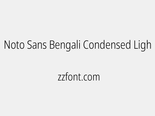 Noto Sans Bengali Condensed Light